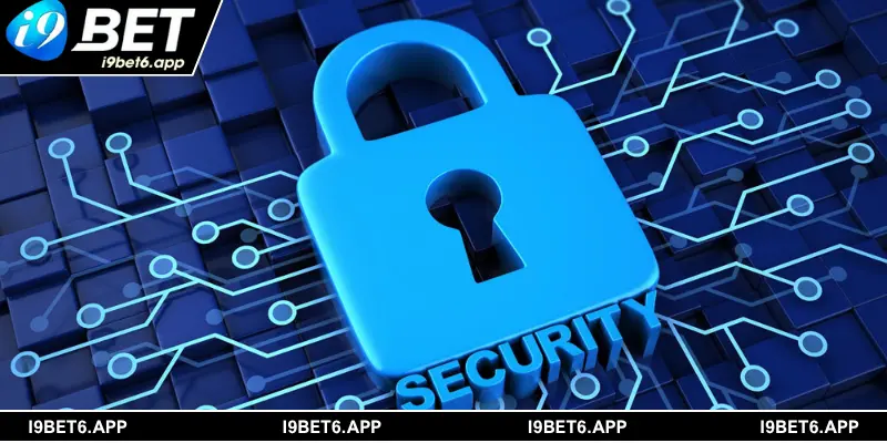 Các điểm cần lưu ý khi áp dụng chính sách bảo mật I9BET