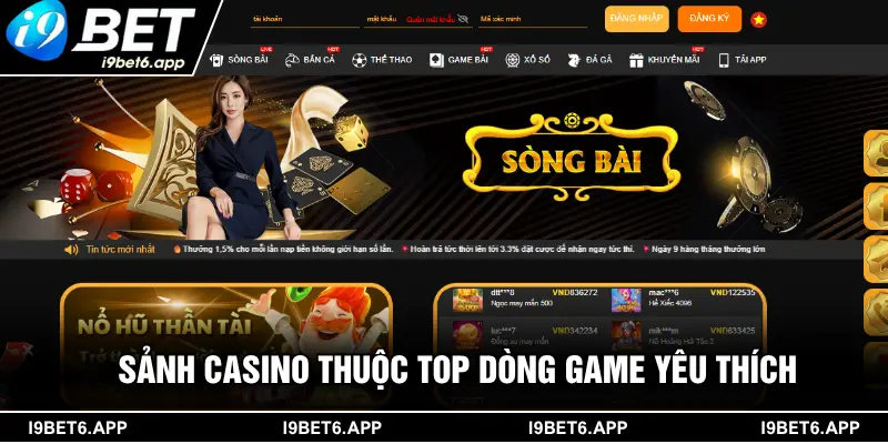 Sảnh casino thuộc TOP dòng game yêu thích